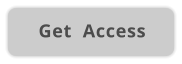 Get  Access