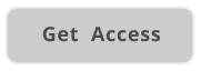 Get  Access