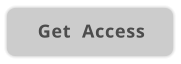 Get  Access