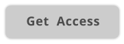 Get  Access