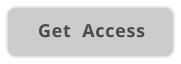 Get  Access