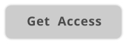 Get  Access