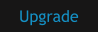 Upgrade